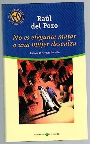 NO ES ELEGANTE MATAR A UNA MUJER DESCALZA NO ES ELEGANTE MATAR A UNA MUJER DESCALZA