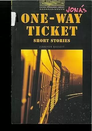 OXFORD BOOKWORMS LIBRARY 1: ONE WAY TICKET