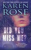 DID YOU MISS ME?: KAREN ROSE: 3 (THE BALTIMORE SERIES)