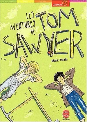 LES AVENTURES DE TOM SAWYER LES AVENTURES DE TOM SAWYER