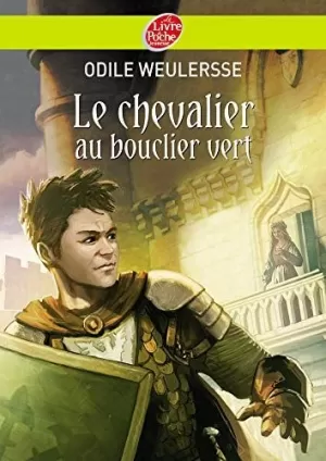 LE CHEVALIER AU BOUCLIER VERT LE CHEVALIER AU BOUCLIER VERT