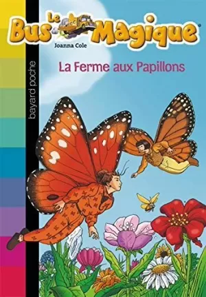LA FERME AUX PAPILLONS LA FERME AUX PAPILLONS