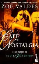CAFÉ NOSTALGIA CAFÉ NOSTALGIA