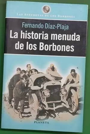 LA HISTORIA MENUDA DE LOS BORBONES