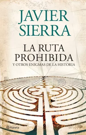 LA RUTA PROHIBIDA Y OTROS ENIGMAS DE LA HISTORIA LA RUTA PROHIBIDA Y OTROS ENIGMAS DE LA HISTORIA