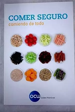 COMER SEGURO COMIENDO DE TODO COMER SEGURO COMIENDO DE TODO
