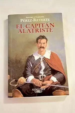 EL CAPITÁN ALATRISTE (EDICIÓN ESCOLAR) EL CAPITÁN ALATRISTE (EDICIÓN ESCOLAR)