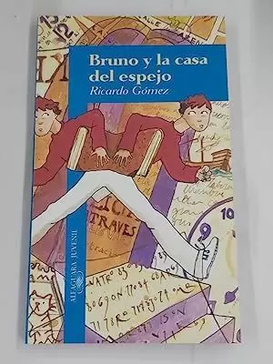BRUNO Y LA CASA DEL ESPEJO BRUNO Y LA CASA DEL ESPEJO