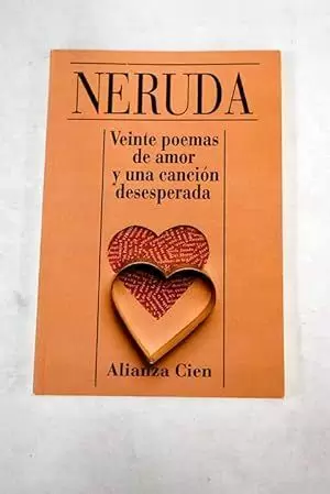 VEINTE POEMAS DE AMOR Y UNA CANCIÓN DESESPERADA