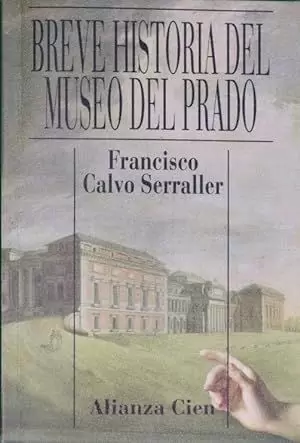 BREVE HISTORIA DEL MUSEO DEL PRADO