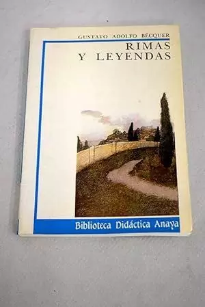 RIMAS Y LEYENDAS (CLÁSICOS - BIBLIOTECA DIDÁCTICA ANAYA) RIMAS Y LEYENDAS (CLÁSICOS - BIBLIOTECA DIDÁCTICA ANAYA)