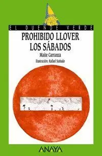 PROHIBIDO LLOVER LOS SABADOS / PROHIBITED RAIN ON SATURDAY PROHIBIDO LLOVER LOS SABADOS / PROHIBITED RAIN ON SATURDAY