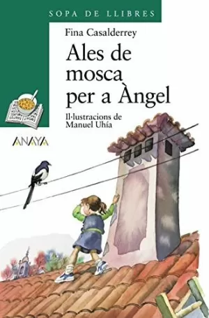 ALES DE MOSCA PER A ÀNGEL ALES DE MOSCA PER A ÀNGEL