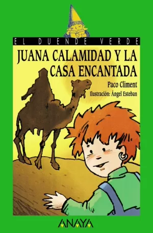 JUANA CALAMIDAD Y LA CASA ENCANTADA JUANA CALAMIDAD Y LA CASA ENCANTADA