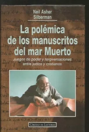LA POLEMICA DE LOS MANUSCRITOS DELMAR MUERTO LA POLEMICA DE LOS MANUSCRITOS DELMAR MUERTO