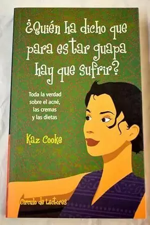 ¿QUIÉN HA DICHO QUE PARA ESTAR GUAPA HAY QUE SUFRIR? ¿QUIÉN HA DICHO QUE PARA ESTAR GUAPA HAY QUE SUFRIR?
