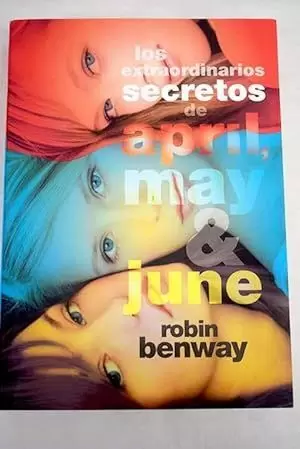 LOS EXTRAORDINARIOS SECRETOS DE APRIL, MAY & JUNE LOS EXTRAORDINARIOS SECRETOS DE APRIL, MAY & JUNE