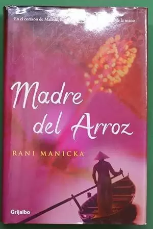MADRE DEL ARROZ-GRIJALBO (FICCION) MADRE DEL ARROZ-GRIJALBO (FICCION)