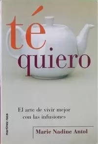 TÉ QUIERO