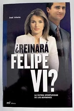 REINARÁ FELIPE VI?