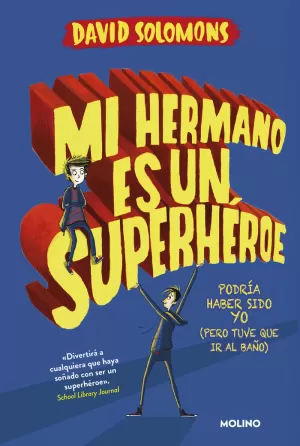 MI HERMANO ES UN SUPERHÉROE (MI HERMANO ES UN SUPERHÉROE 1)