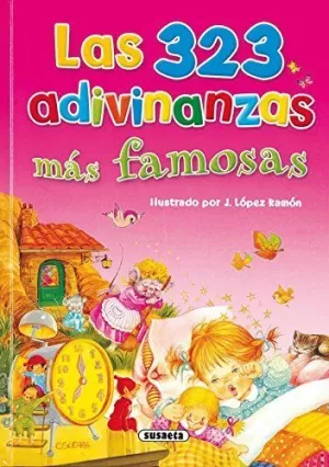 LAS 323 ADIVINANZAS MÁS FAMOSAS LAS 323 ADIVINANZAS MÁS FAMOSAS