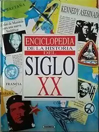 ENCICLOPEDIA DE LA HISTORIA DEL SIGLO XX