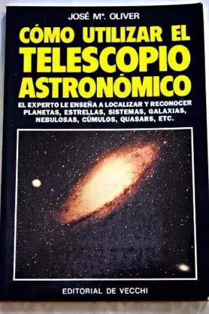 CÓMO UTILIZAR EL TELESCOPIO ASTRONÓMICO