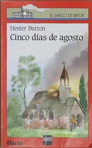 CINCO DIAS DE AGOSTO (BARCO DE VAPOR ROJA) CINCO DIAS DE AGOSTO (BARCO DE VAPOR ROJA)