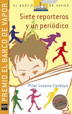 SIETE REPORTEROS Y UN PERIÓDICO SIETE REPORTEROS Y UN PERIÓDICO