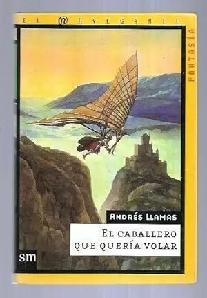 EL CABALLERO QUE QUERÍA VOLAR