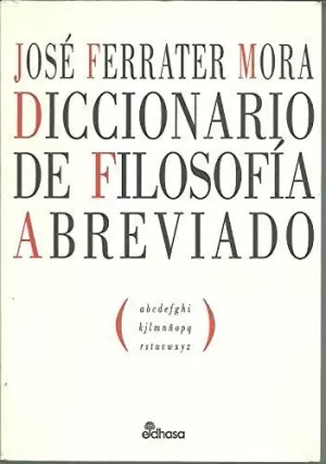 DICCIONARIO DE FILOSOFÍA ABREVIADO DICCIONARIO DE FILOSOFÍA ABREVIADO