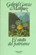 EL OTOÑO DEL PATRIARCA EL OTOÑO DEL PATRIARCA