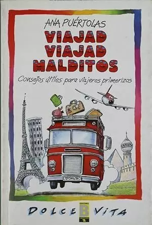 VIAJAD, VIAJAD MALDITOS VIAJAD, VIAJAD MALDITOS