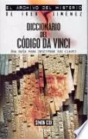 DICCIONARIO DEL CODIGO DA VINCI UNA GUIA PARA DESCIFRAR SUS CLAVES DICCIONARIO DEL CODIGO DA VINCI UNA GUIA PARA DESCIFRAR SUS CLAVES