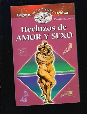 HECHIZOS DE AMOR Y SEXO HECHIZOS DE AMOR Y SEXO