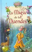 LA MAGIA DE LOS DUENDES (EL BOSQUE ENCANTADO)