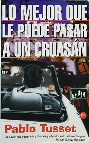 LO MEJOR QUE LE PUEDE PASAR A UN CRUASÁN LO MEJOR QUE LE PUEDE PASAR A UN CRUASÁN