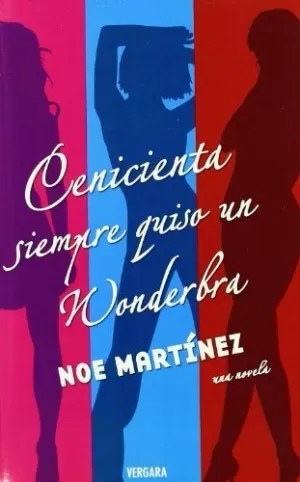 CENICIENTA SIEMPRE QUISO UN WONDERBRA CENICIENTA SIEMPRE QUISO UN WONDERBRA