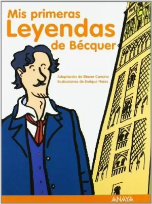 MIS PRIMERAS LEYENDAS DE BÉCQUER MIS PRIMERAS LEYENDAS DE BÉCQUER