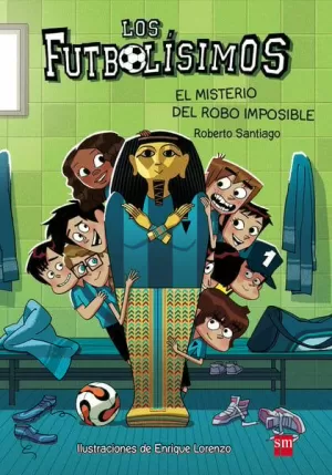 LOS FUTBOLÍSIMOS 5: EL MISTERIO DEL ROBO IMPOSIBLE LOS FUTBOLÍSIMOS 5: EL MISTERIO DEL ROBO IMPOSIBLE