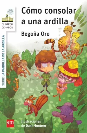 LA PANDILLA DE LA ARDILLA 3. CÓMO CONSOLAR A UNA ARDILLA LA PANDILLA DE LA ARDILLA 3. CÓMO CONSOLAR A UNA ARDILLA