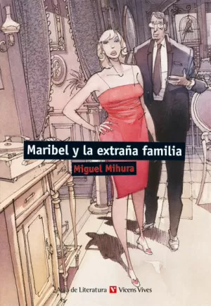 MARIBEL Y LA EXTRA?A FAMILIA (AULA DE LITERATURA) MARIBEL Y LA EXTRA?A FAMILIA (AULA DE LITERATURA)