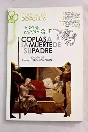 COPLAS A LA MUERTE DE SU PADRE . COPLAS A LA MUERTE DE SU PADRE .