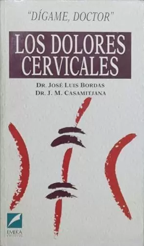 LOS DOLORES CERVICALES LOS DOLORES CERVICALES