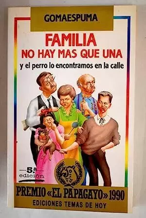 FAMILIA NO HAY MÁS QUE UNA, Y EL PERRO LO ENCONTRAMOS EN LA CALLE FAMILIA NO HAY MÁS QUE UNA, Y EL PERRO LO ENCONTRAMOS EN LA CALLE