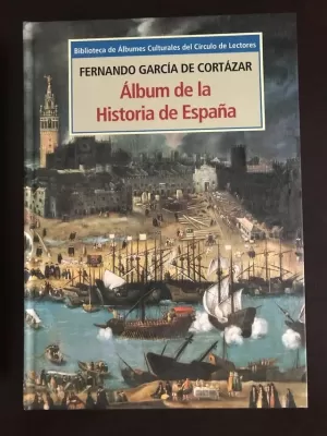 ALBUM DE LA HISTORIA DE ESPAÑA ALBUM DE LA HISTORIA DE ESPAÑA