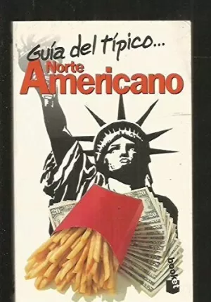 GUIA DEL TIPICO NORTEAMERICANO GUIA DEL TIPICO NORTEAMERICANO