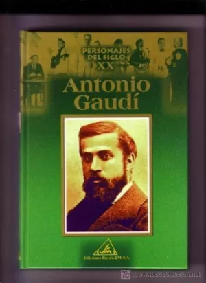 PERSONAJES DEL S. XX. ANTONIO GAUDÍ
