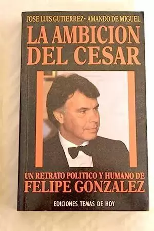 LA AMBICIÓN DEL CÉSAR LA AMBICIÓN DEL CÉSAR